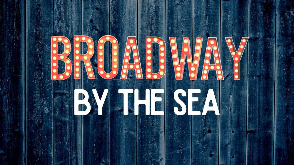 Broadway By The Sea